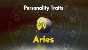 Personality Traits Of Aries